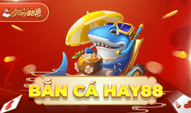 Nhà Cái Hay88 - Nhà Cái Uy Tín Số 1 Cho Người Chơi Chuyên Nghiệp 31 Sảnh bắn cá Hay88 thiết kế đồ họa đẹp, ấn tượng